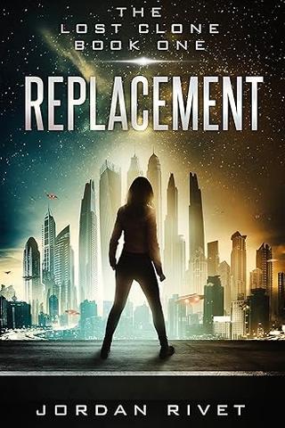 Replacement (The Lost Clone, #1)
