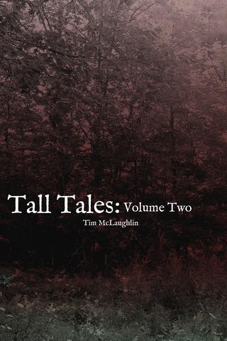 Tall Tales: Volume Two