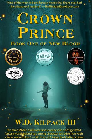 Crown Prince: Book One of New Blood by W.D. Kilpack III