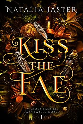 Kiss the Fae (Dark Fables: Vicious Faeries Book 1)
