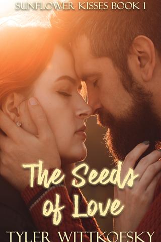 The Seeds of Love: Sunflower Kisses Book One