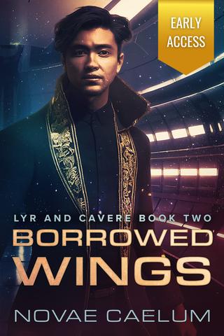 Borrowed Wings: Lyr and Cavere Book 2