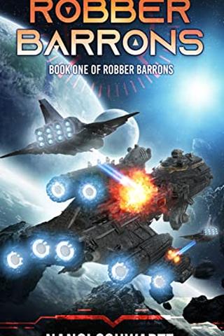 Robber Barrons: A Military Sci-Fi Series