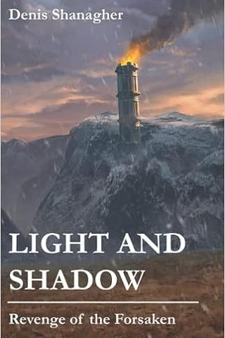 Light and Shadow: Revenge of the Forsaken