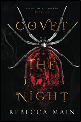 Covet the Night: Ascent of the Wicked Book 1