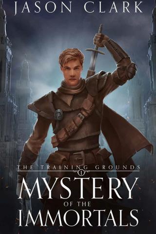 The Training Grounds: Mystery of the Immortals 