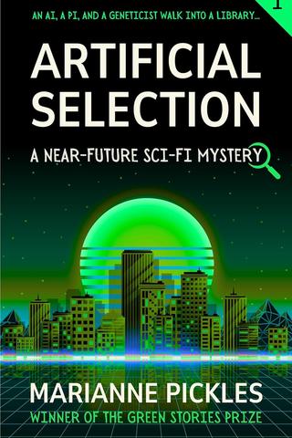 Artificial Selection: A Near-Future Science Fiction Mystery Novel