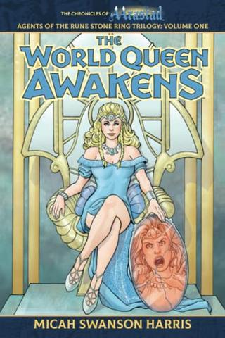 The World Queen Awakens: Royal Secrets Meet Sword and Sorcery in a Classic Fantasy (The Chronicles of Aarastad Book 1)