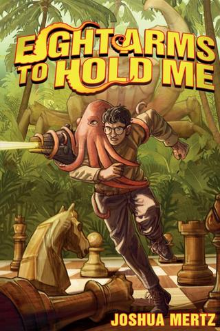 Eight Arms to Hold Me