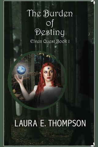 The Burden of Destiny: Elven Quest Book 1