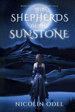 The Shepherds of the Sunstone: Book One - Sunstone Saga (The Sunstone Saga)