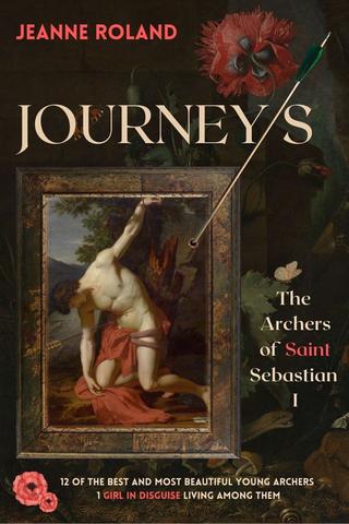 Journeys: the Archers of Saint Sebastian