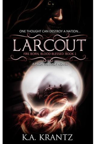 Larcout (Fire Born, Blood Blessed #1)