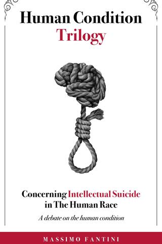 Concerning Intellectual Suicide in The Human Race