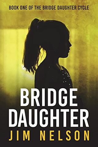 Bridge Daughter (The Bridge Daughter Cycle) 