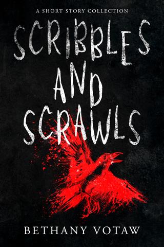 Scribbles and Scrawls: A Short Story Collection