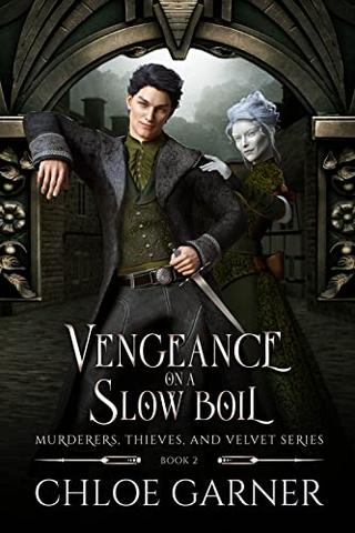 Vengeance on a Slow Boil (Murderers, Thieves, and Velvet Book 2)