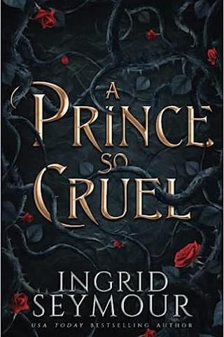 A Prince So Cruel (Healer of Kingdoms Book 1)