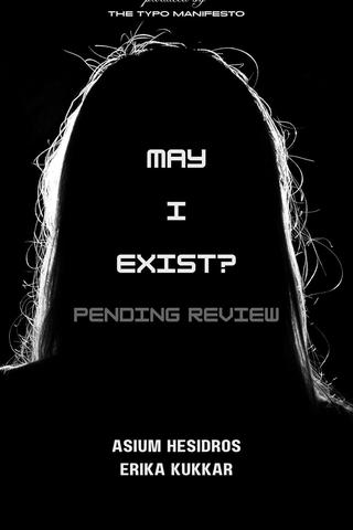 May I Exist? Pending Review