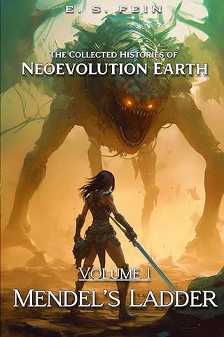Mendel's Ladder (The Collected Histories of Neoevolution Earth, #1)