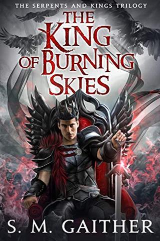 The King of Burning Skies (Serpents and Kings Book 2)