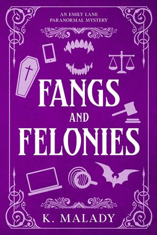 Fangs and Felonies