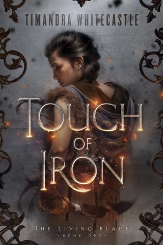 Touch of Iron (The Living Blade 1)