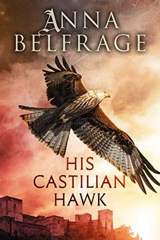 His Castilian Hawk (The Castilian Saga Book 1)