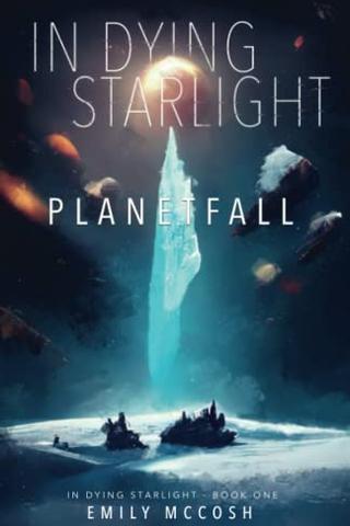 In Dying Starlight: Planetfall