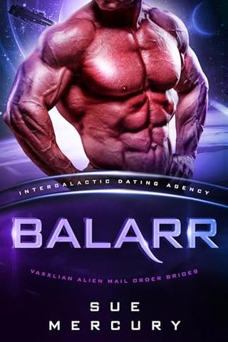 Balarr (Vaxxlian Alien Mail Order Brides #9)