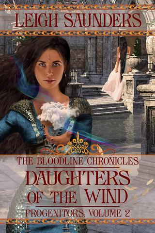 Daughters of the Wind: Bloodline Progenitors, book 2