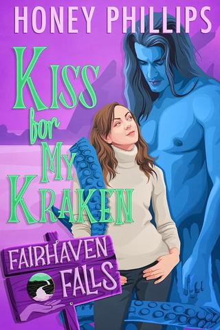 Kiss for My Kraken: A Cozy Monster Romance (Fairhaven Falls #10)