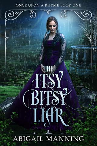 The Itsy Bitsy Liar (Once Upon A Rhyme Book 1)