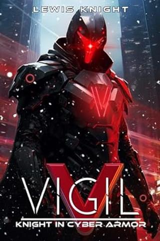Vigil: Knight in Cyber Armor: A Havenworld Novel