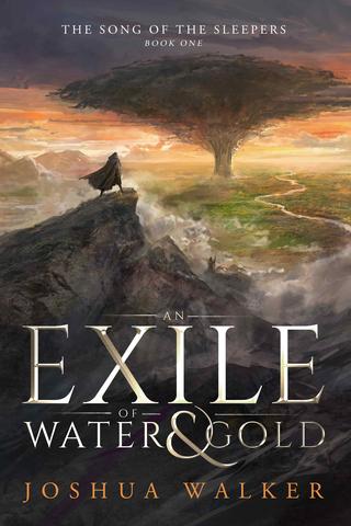 An Exile of Water & Gold