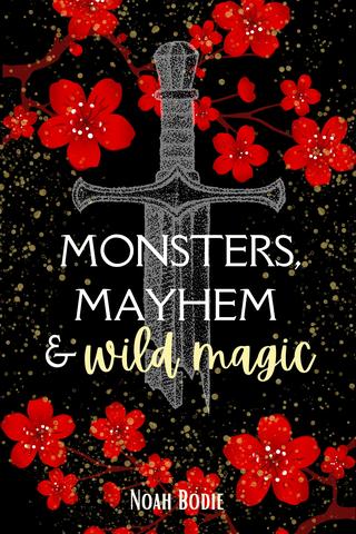 Monsters, Mayhem & Wild Magic