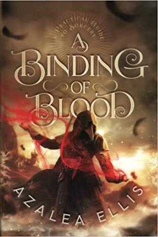 A Binding of Blood: A Gaslamp University Hard Fantasy (A Practical Guide to Sorcery Book 2) 