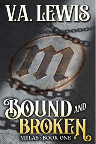 Bound and Broken (Melas Book 1)