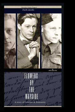 Flowers By the Wayside: A Story of Courage and Humanity