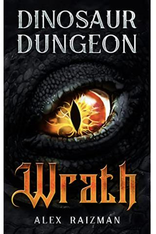 Wrath - Dinosaur Dungeon Book 1