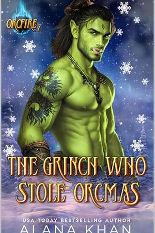 The Grinch Who Stole Orcmas (OrcFire #07)