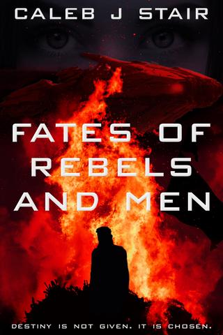 Fates of Rebels and Men