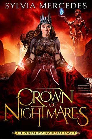 Crown of Nightmares (The Venatrix Chronicles Book 7)