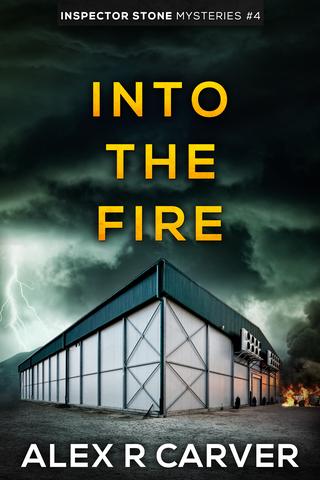 Into The Fire: Inspector Stone Mysteries #4