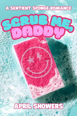 Scrub Me, Daddy
