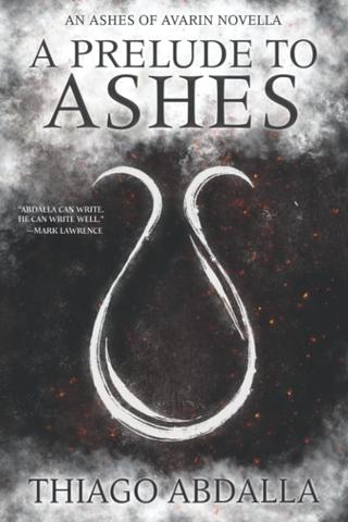 A Prelude to Ashes