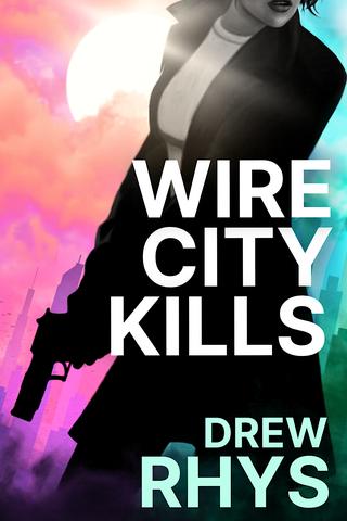 Wire City Kills