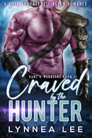  Craved by the Hunter: A Post-Apocalyptic Alien Romance (Xarc'n Warriors #11)