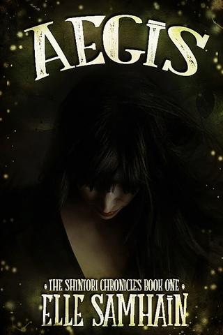 AEGIS: The Shintori Chronicles Book I