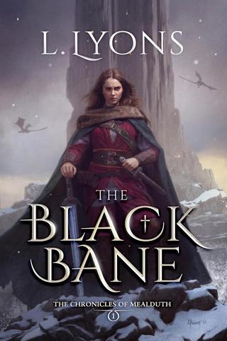 The Black Bane: The Chronicles of Mealduth: Book 1